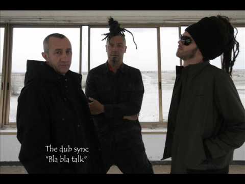The dub sync - Bla bla talk.wmv