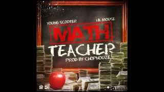 LIL MOUSE – MATH TEACHER (FEAT. YOUNG SCOOTER)