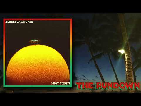 Sunset Creatures - The Rundown (Official Audio)