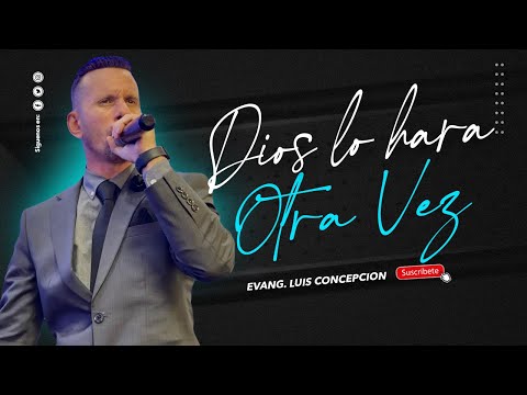 Luis Concepcion - God will do it again