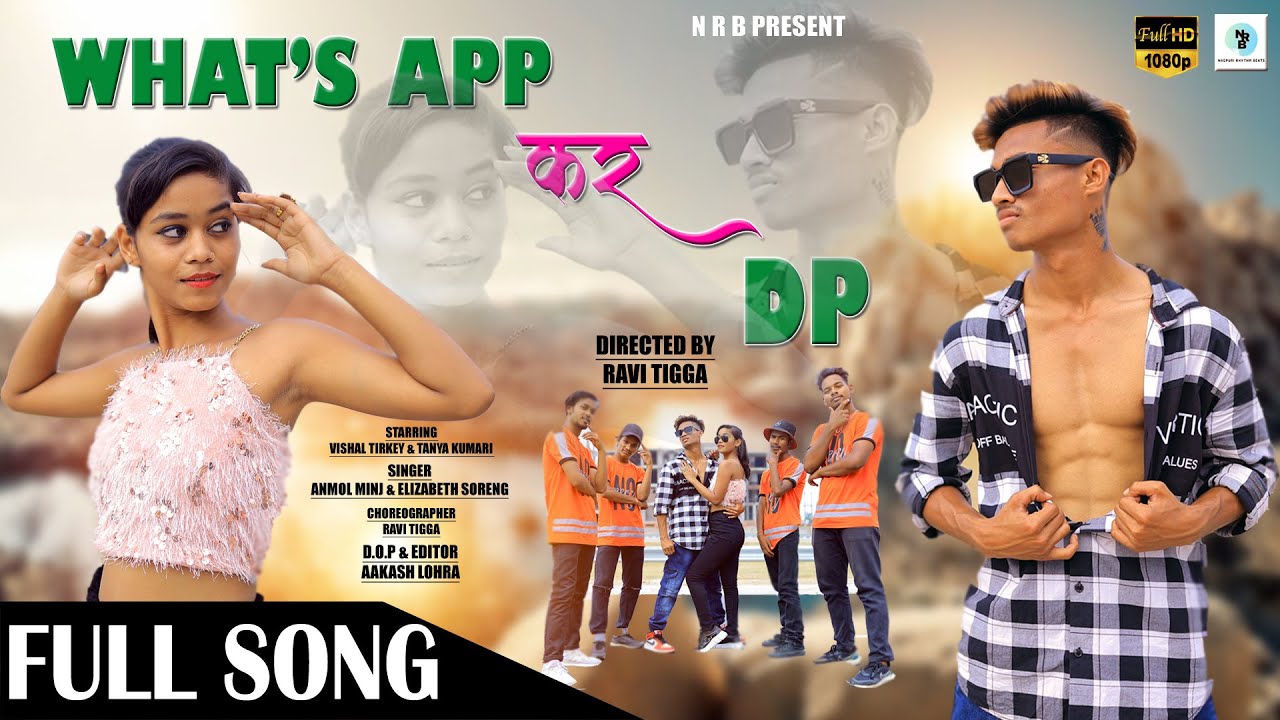 WHATSAPP KR DP||LATEST NAGPURI SONG||VISHAL TIRKEY||TANYA KUMARI || RAVI TIGGA