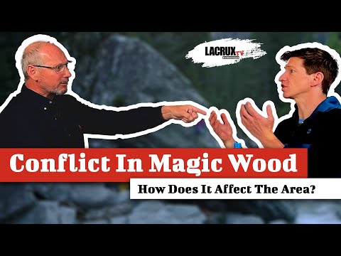 Conflict In Magic Wood | What Does It Mean For The Future Of The Climbing Area?