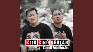 Download lagu Kita Sing Ngalah (feat. Wa Koslet) mp3 Download lagu Kita Sing Ngalah (feat. Wa Koslet) mp3