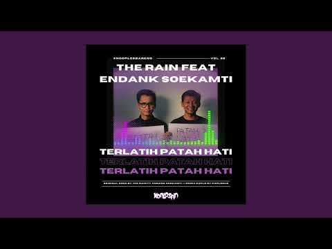 Terlatih Patah Hati - The Rain feat  Endank Soekamti ( Koplosan Remix )