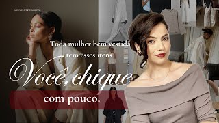 10 itens que toda mulher BEM VESTIDA tem no seu guarda-roupa.