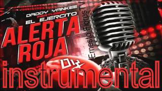 Alerta Roja (instrumental) - Daddy Yankee Ft El Ejercito Nicky Jam, J Balvin, Farruko Y Mas
