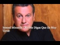 Ismael Miranda - No Me Digas Que Es Muy Tarde