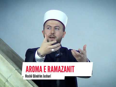 Aroma e Ramazanit - Hoxhë Qëndrim Jashari