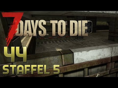 7 Days To Die Alpha 14 Gameplay S05E44 - FEINSCHLIFF [Let´s Play][Gameplay] [Deutsch] [German]