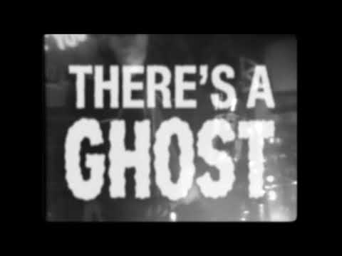 There's  A Ghost