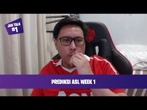JAN TALK #1: PREDIKSI ASL MINGGU 1