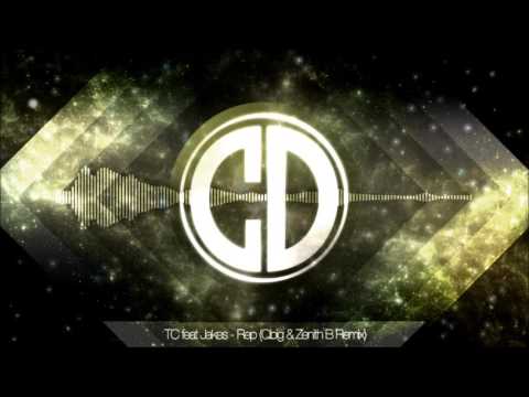 TC feat. Jakes - Rep (QBIG & Zenith B Remix)