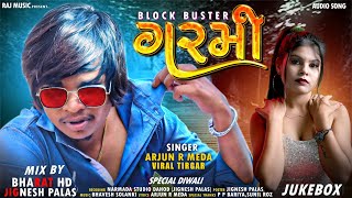 Garmi  Arjun R Meda - Viral Tilgar New Blockbuster