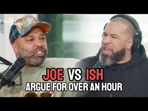 Joe & Ish Arguing For An Hour | Joe Budden Podcast