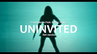 Freemasons Feat. Bailey Tzuke - Uninvited (hot version)