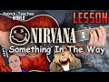 Nirvana-Something In The Way-Guitar Lesson-Tutorial-Standard Tuning Play A Long-Super Easy