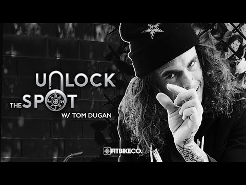 UNLOCK THE SPOT: TOM DUGAN
