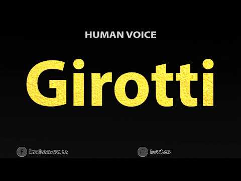 How To Pronounce Girotti