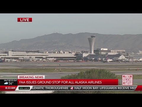 FAA issues ground stop for all Alaska Airlines flights