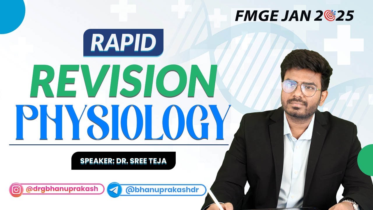 🧠 Physiology Rapid Revision with Dr. Sree Teja: FMGE JAN 2025 📚💯