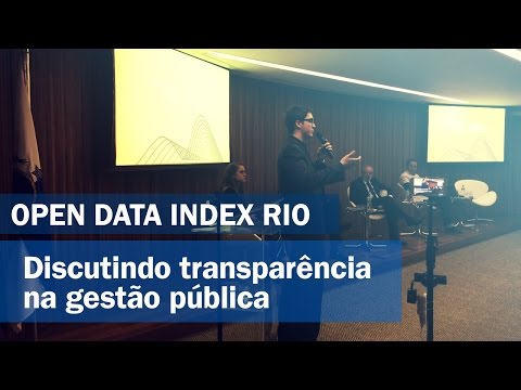 Open Data Index Rio: Discutindo transparência na gestão pública