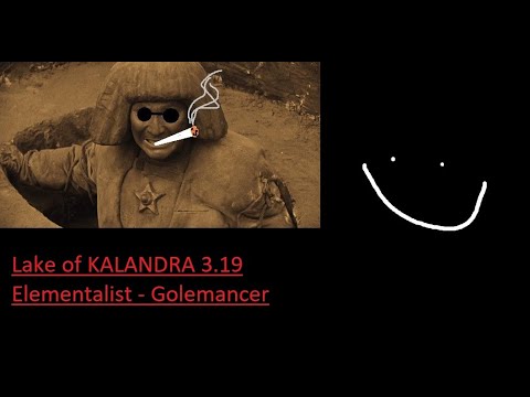 Lake of KALANDRA 3.19- Elementalist Stone Golem