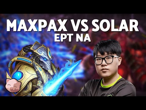 MAXPAX vs SOLAR | EPT NA 212 (Bo3 PvZ) - StarCraft 2