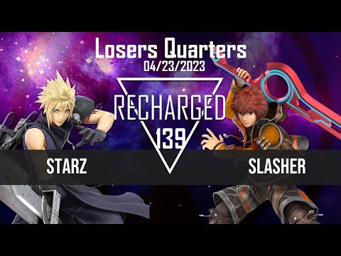 Recharged #139 Losers Quarters - StarZ (Cloud) vs Slasher (Shulk)