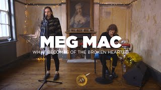 Meg Mac - What Becomes of The Broken Hearted (Naked Noise Session)