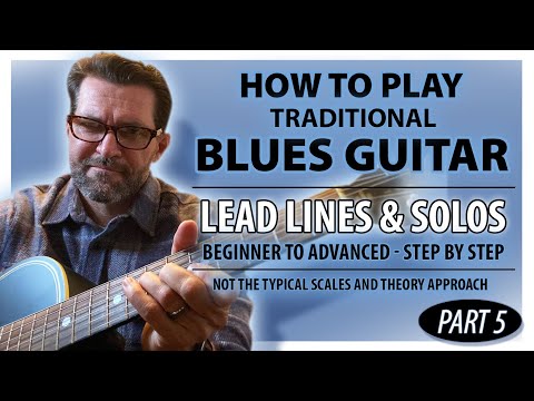 Chicago Blues Guitar – Lesson 5 (Lead Vocabulary & Phrasing) Early Blues Positions & Connection