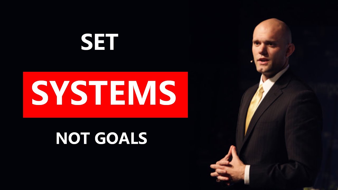 SET SYSTEMS RATHER THAN GOALS - Motivational Speech - James Clear