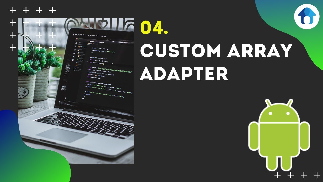   Custom Array Adapter