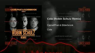 CamelPhat &amp; Elderbrook - Cola (Robin Schulz Remix)