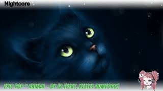 「NIGHTCORE」~ &#39;&#39;Animal&#39;&#39; - By J2 [feat. Keeley Bumford]