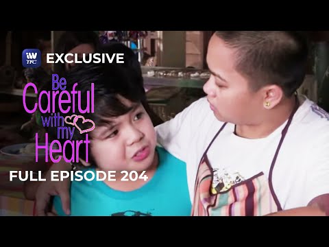 Full Episode 204 | Be Careful With My Heart