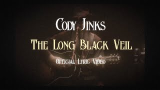 Cody Jinks - The Long Black Veil (Official Lyric Video)