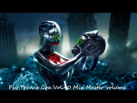 Psy Trance Goa 2018 Vol 40 Mix Master volume