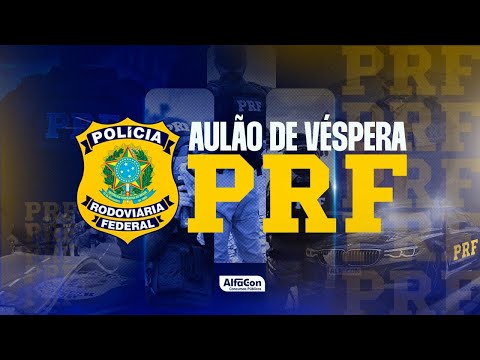 CONCURSO PRF 2024 - Aulão de Véspera - Simulado Nacional