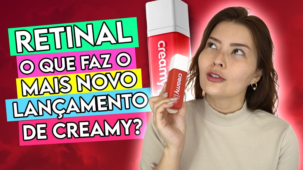 O 1° RETINALDEÍDO DE UMA MARCA BRASILEIRA ✨🎉 TUDO SOBRE O RETINAL DA CREAMY ✨