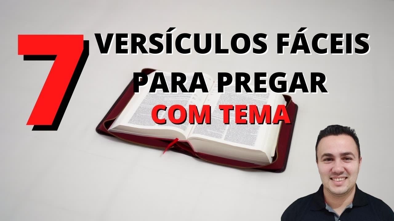 7 VERSÍCULOS FÁCEIS PARA PREGAR [COM TEMA PARA INICIANTES]