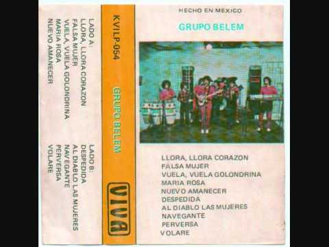 Grupo Belem - Llora, llora corazon