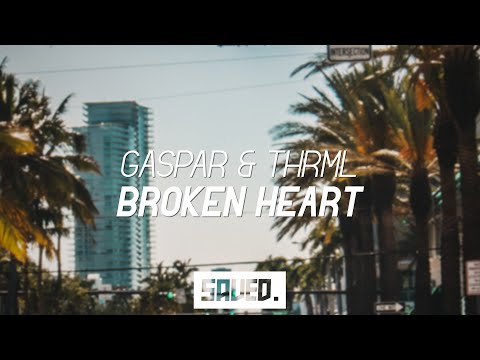 Gaspar & THRML - Broken Heart