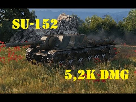 World of Tanks - SU-152  6 Kills 5,2k Damage