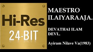 Devathai Ilam Devi(24Bit Hires) I I Ayiram Nilave 