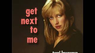 Terri Lawrence - Get Next To Me (Original Extended Mix)