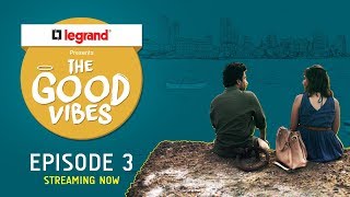 The Good Vibes | E03 - Chandrama Aur Shani | Legrand
