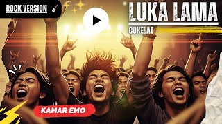 Download lagu (ROCK VERSION) Luka Lama - Cokelat | Cover by Kamar Emo mp3