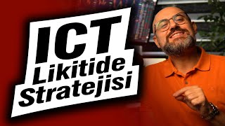 ICT KONSEPTİ ve LİKİTİDE STRATEJİSİ | Likidite Nasıl Belirlenir