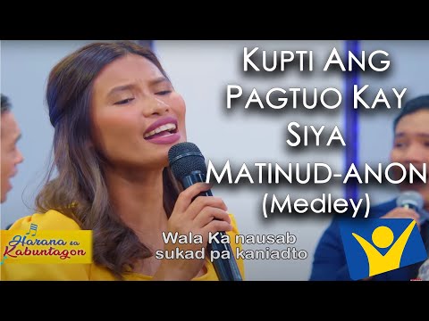 Kupti ang Pagtuo kay Siya Matinud-anon Medley
