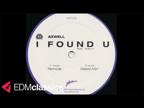 Axwell Feat. Max'C - I Found U (Remode) (2007)